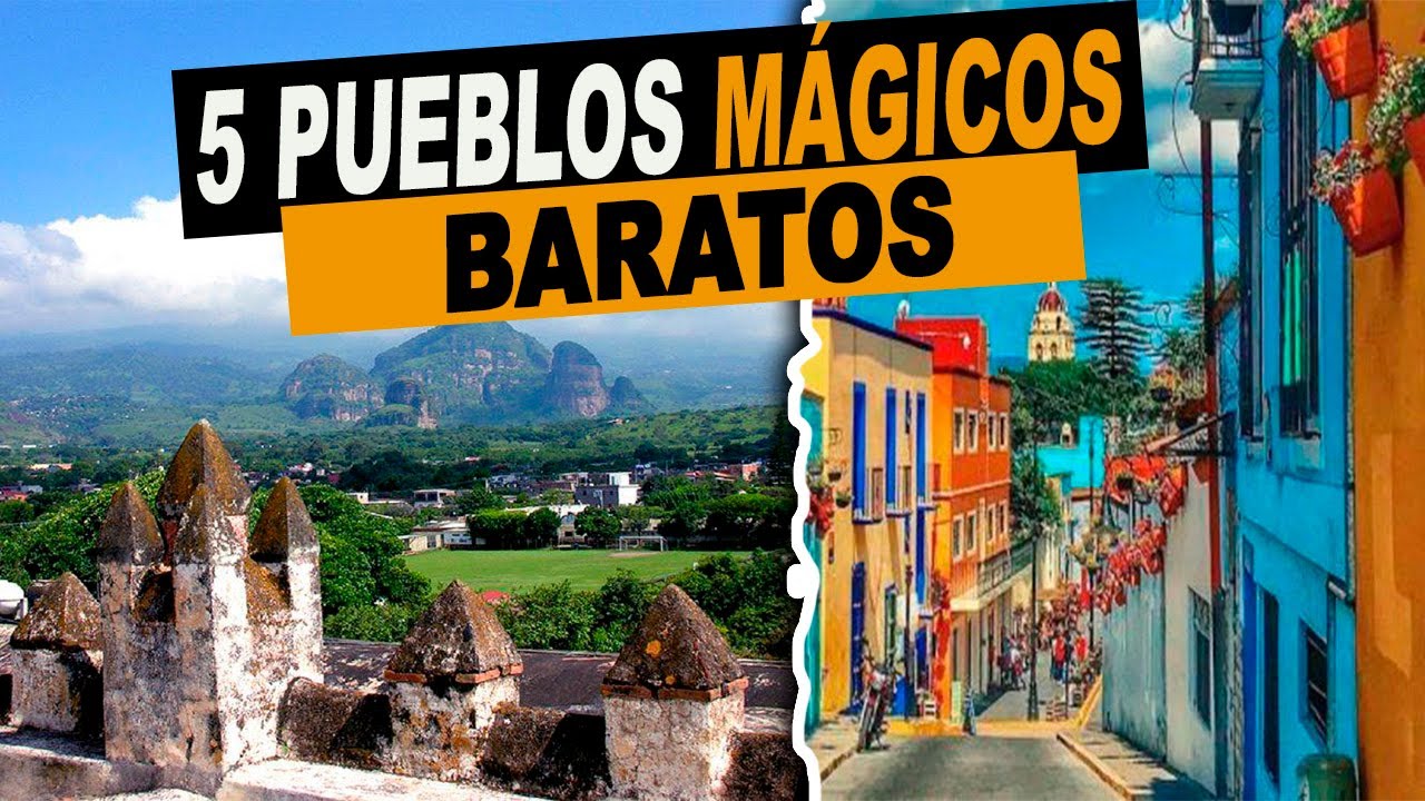 6 Pueblos M&aacute;gicos BARATOS cerca de CDMX