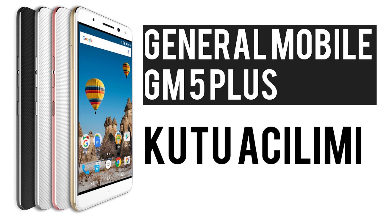 General Mobile 5 Plus Kutu Açılımı / Unboxing