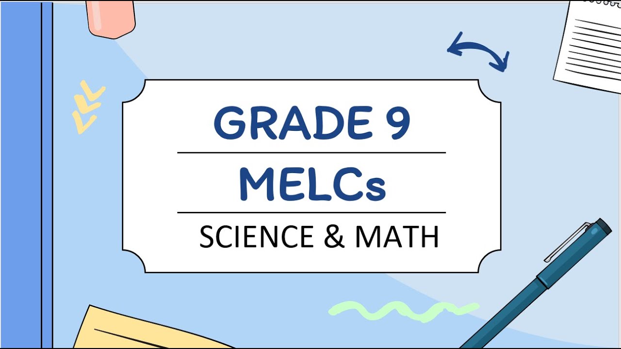 GRADE 9 SCIENCE AND MATH | MELCs