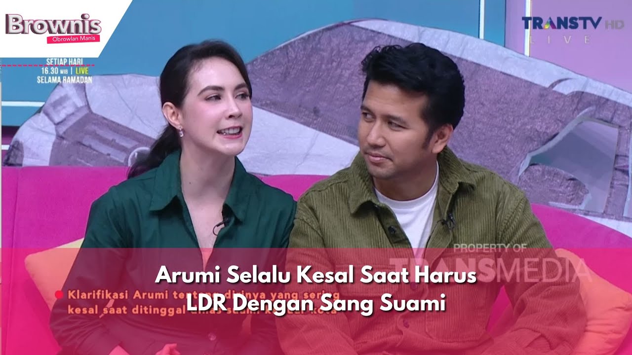 Arumi Selalu Kesal Saat Harus LDR Dengan Sang Suami | BROWNIS (06/03/24) P2