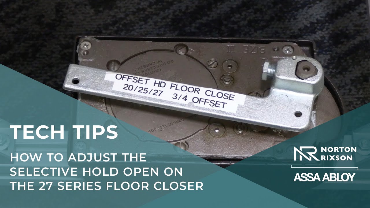 How to adjust the selective hold open on the 27 Series floor closer