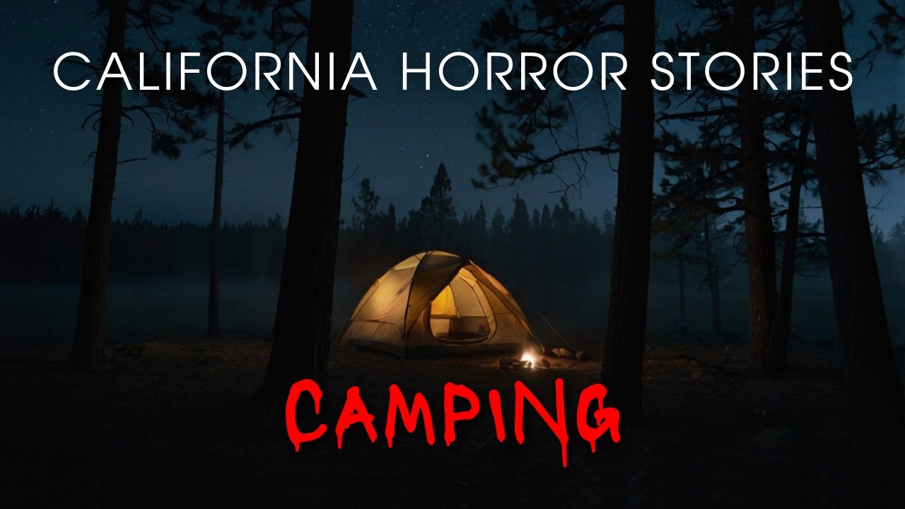 5 California Camping Horror Stories