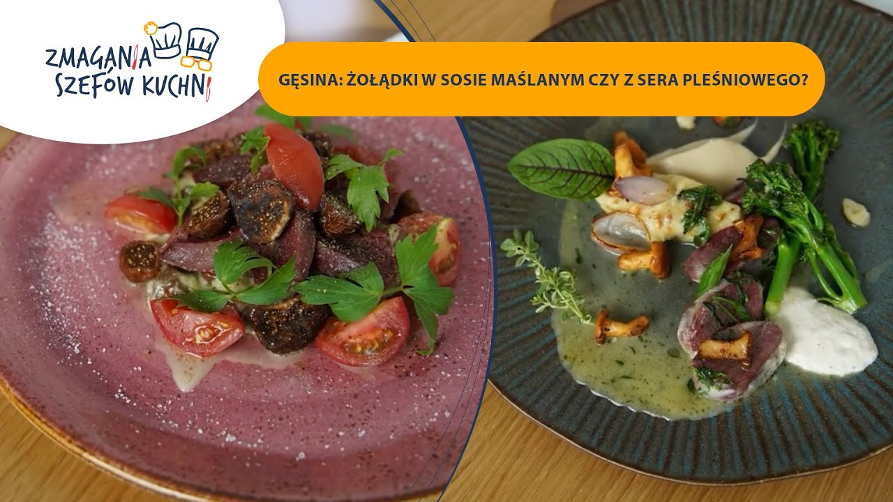Zmagania Szefów Kuchni: gęsie żołądki w sosie maślanym czy z sera pleśniowego?