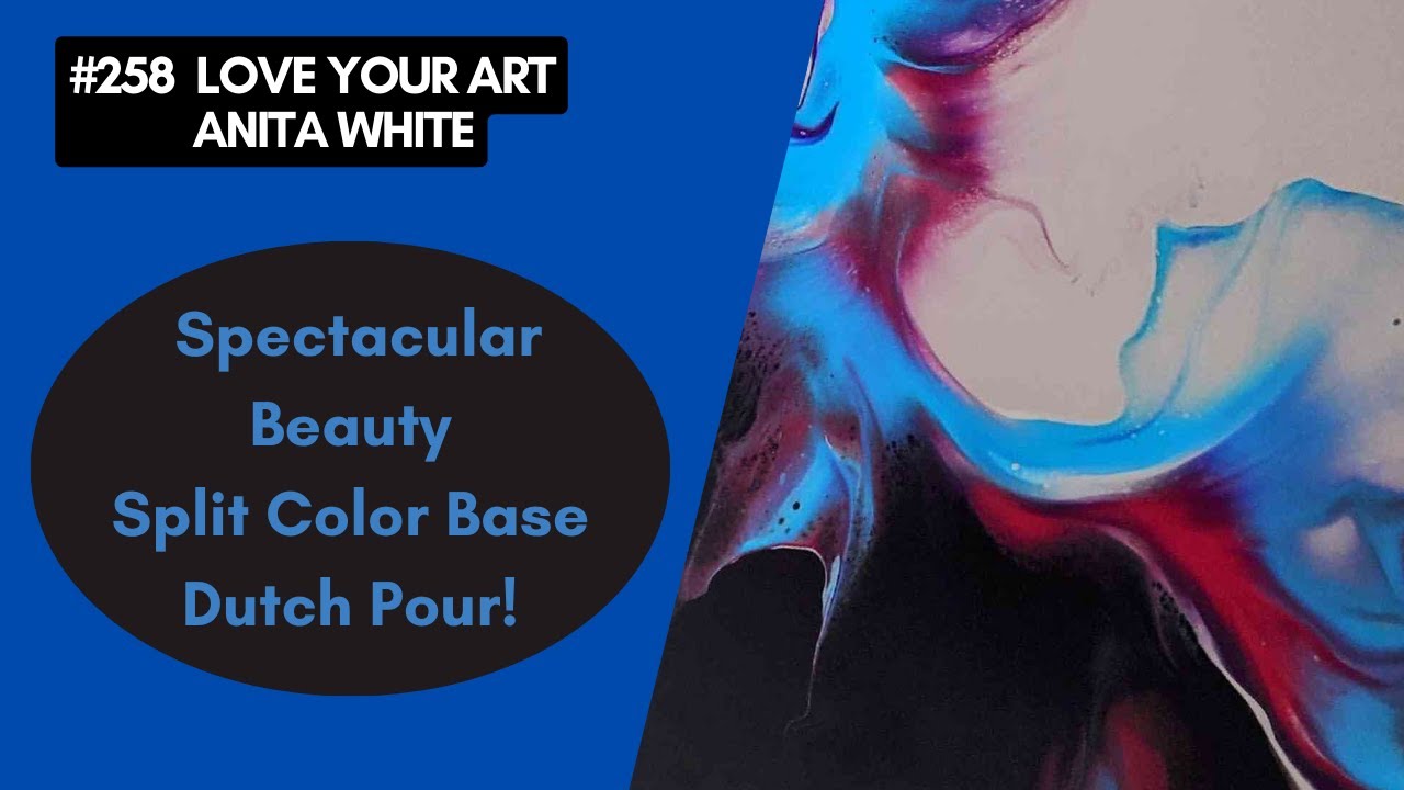 #258- Spectacular Beauty Split Base | Dutch Pour!