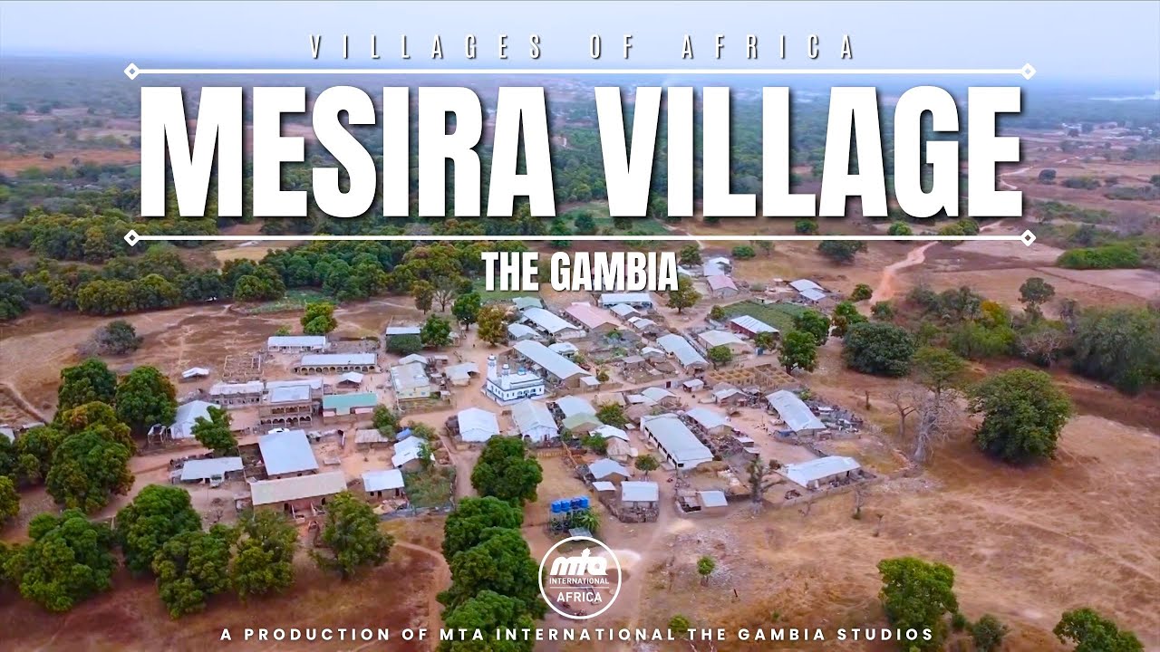 Mesira - The Gambia | Villages of Africa - Faith Inspiring Stories | Documentary