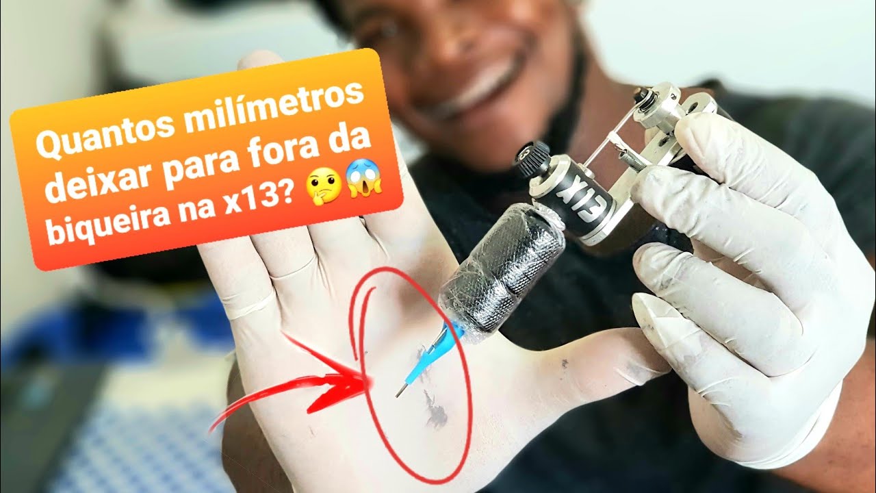 QUANTOS MILÍMETROS DE AGULHA DEIXAR PARA FORA NA X13 PARA TATUAR /QUANTO APROFUNDAR NA PELE? /X13