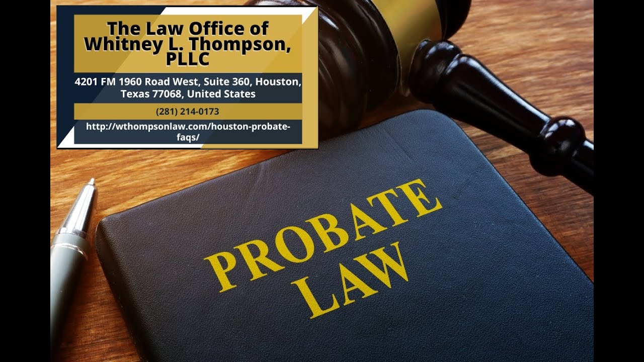 Houston Probate FAQs by Whitney L. Thompson