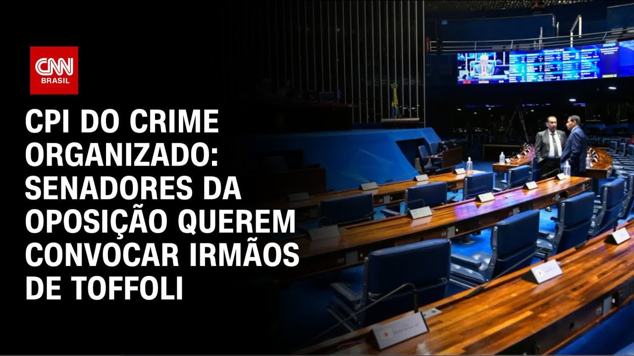 Senadores da oposição querem convocar irmãos de Toffoli para CPI do Crime Organizado | CNN NOVO DIA