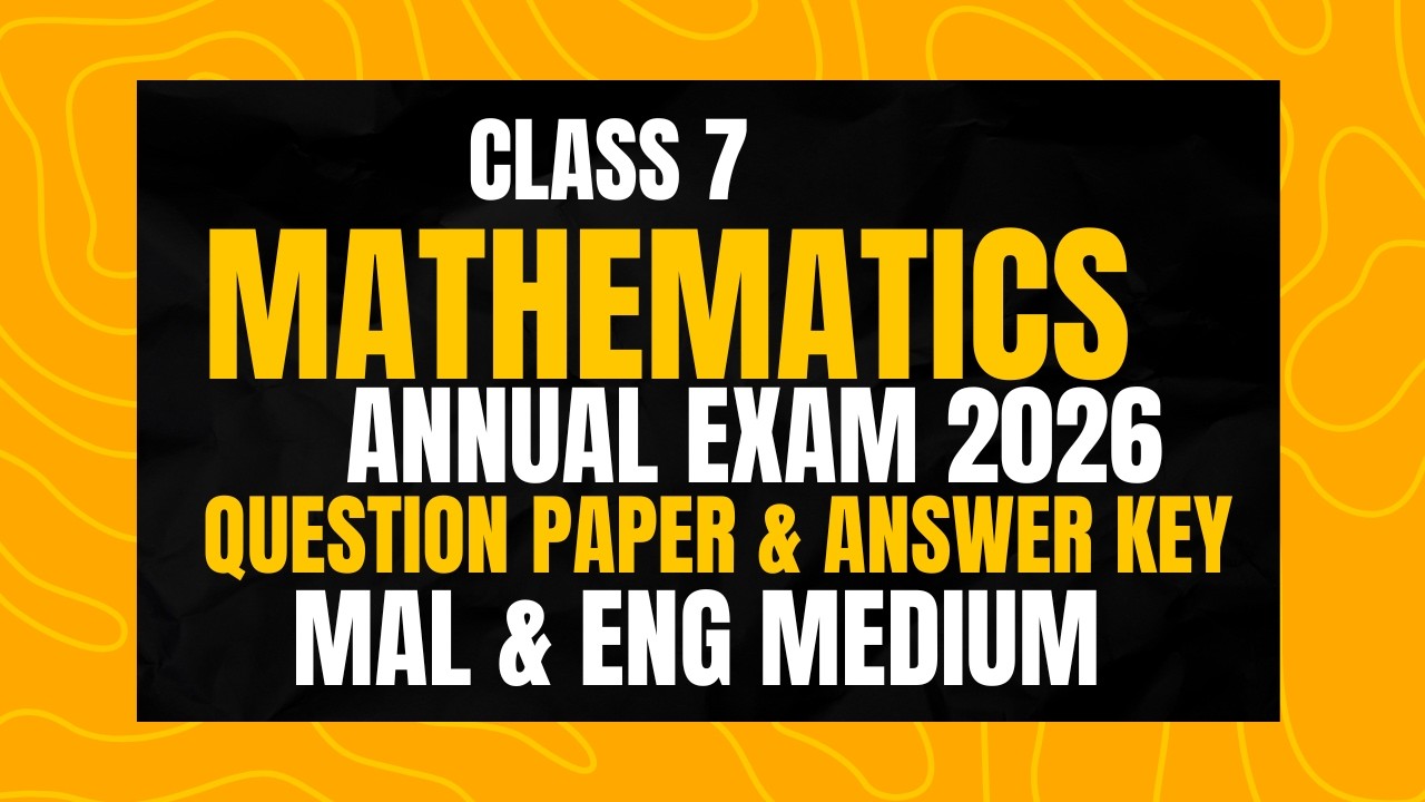 ഇന്നത്തെ Class 7 Maths | Annual Exam March 2026  Question Paper with Answers | Mal & Eng Medium