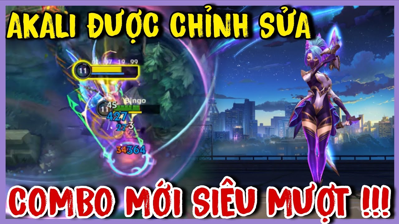 TỐC CHIẾN : Akali Được Chỉnh Lại Combo Mới N&agrave;y Si&ecirc;u Ngon 
