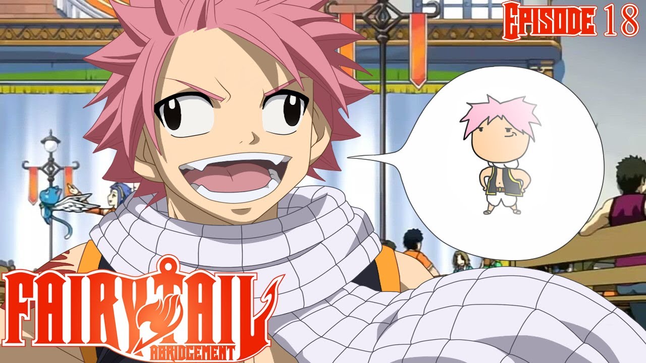 Fairy Tail Abridgement Episode 18: Gone in 21 Days