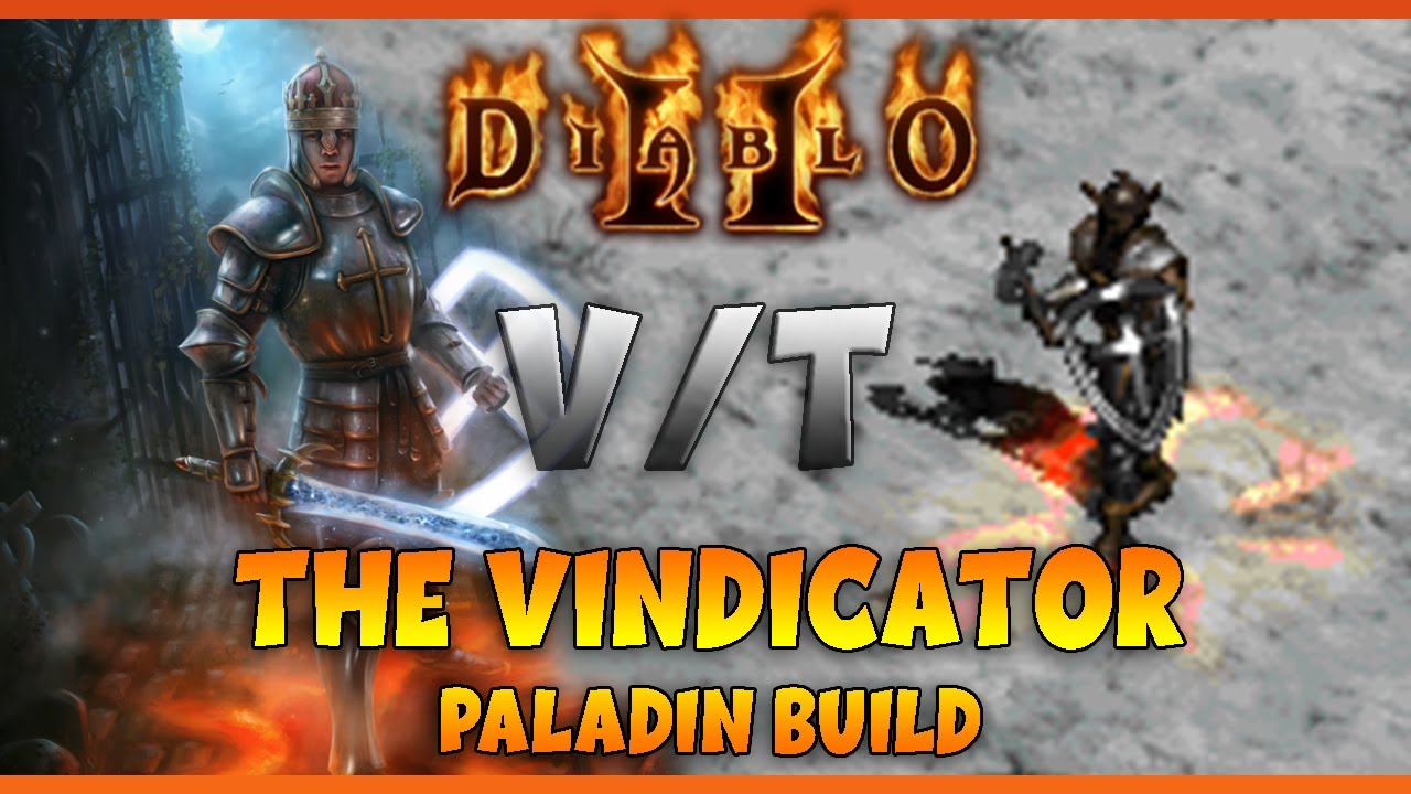 The Vindicator Paladin Build | Diablo 2 PvP| V/T Pally