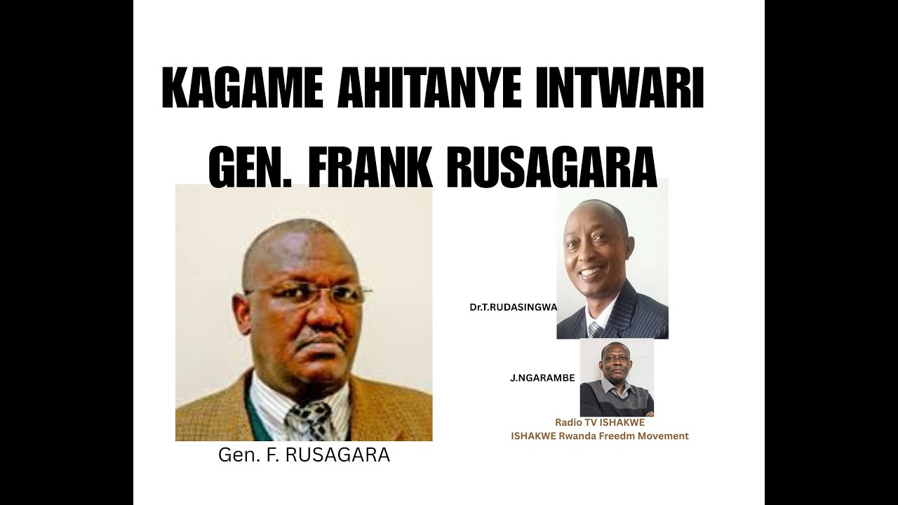 JENERALI KAGAME AHITANYE INTWARI BRIG. GEN. FRANK RUSAGARA