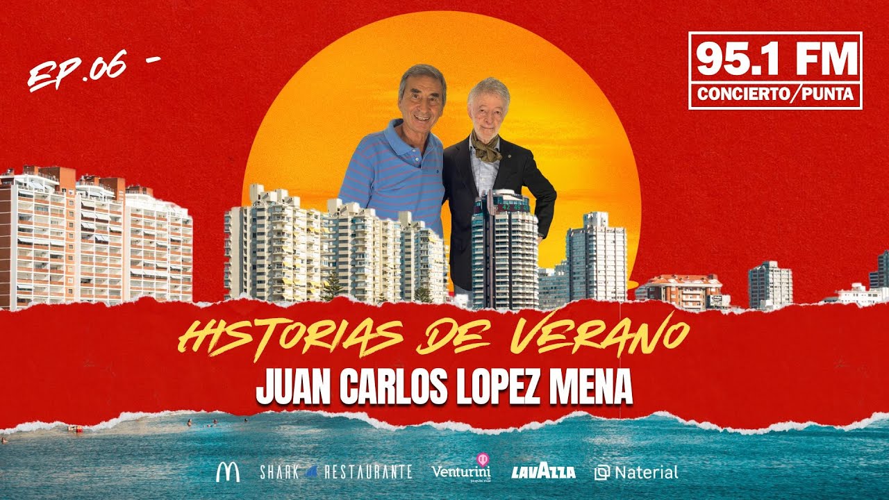 Historias de Verano con Berch Rupenian - Capítulo 6,Juan Carlos López Mena