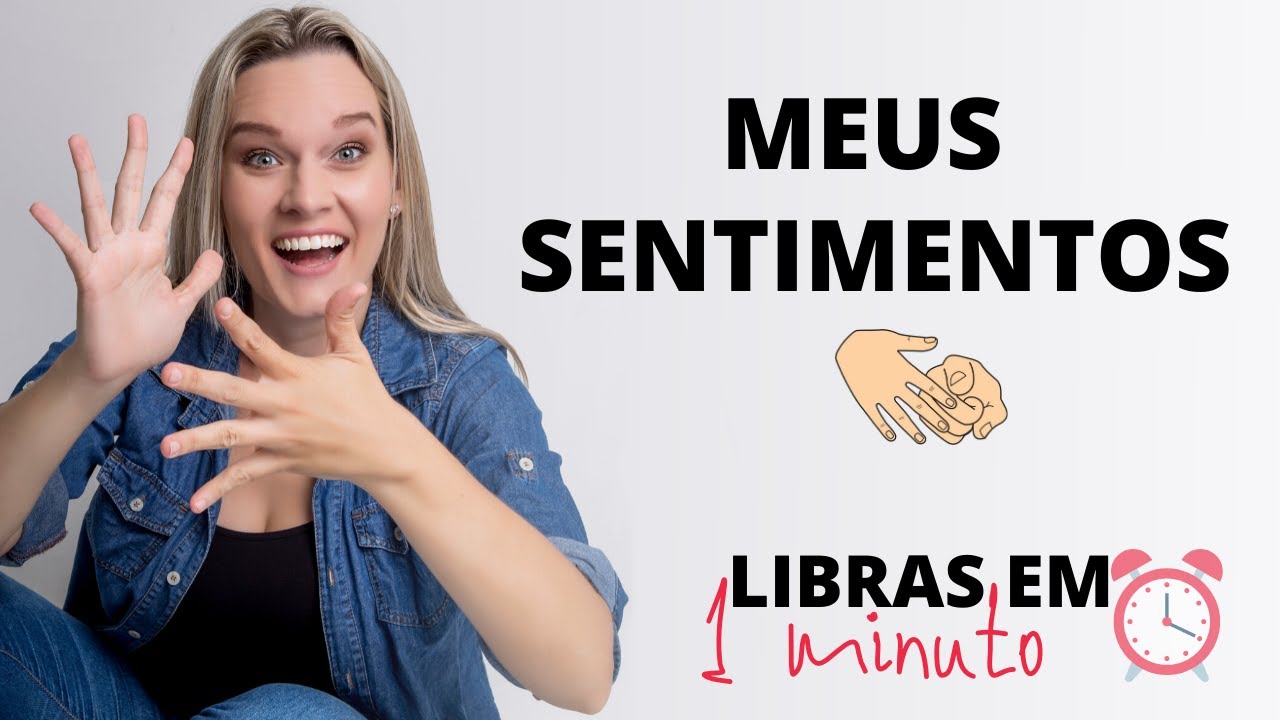 110º CURSO DE LIBRAS | MEUS SENTIMENTOS