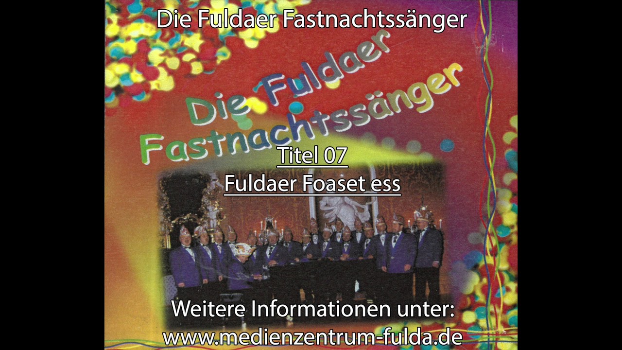 07 - Fuldaer Foaset ess / Die Fuldaer Fastnachtssänger