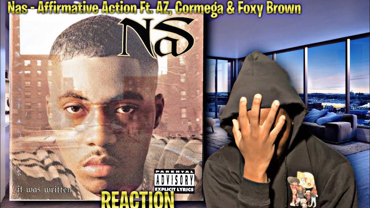 TOO TOUGH! Nas - Affirmative Action Ft. AZ, Cormega & Foxy Brown REACTION | First Time HEARING!
