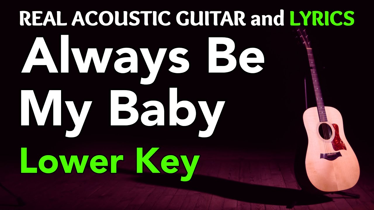 Always Be My Baby (lower key) - Mariah Carey | (Acoustic Karaoke)