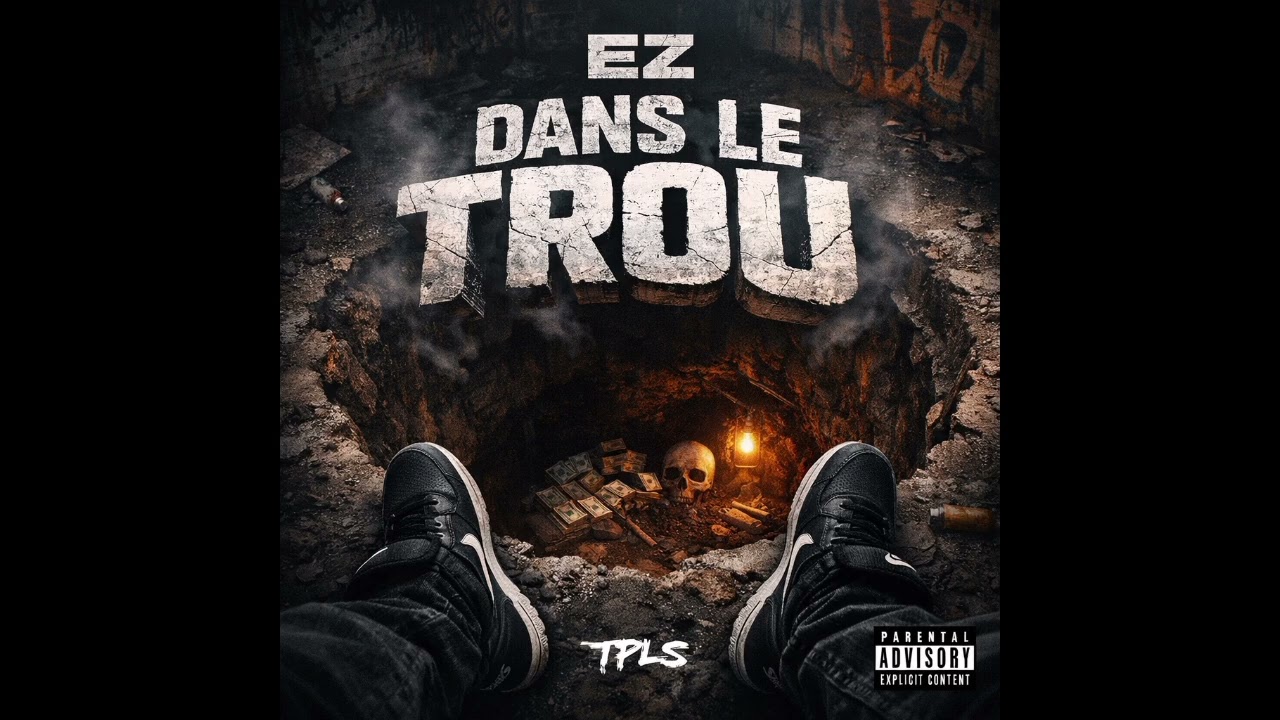 EZ TPLS - DANS LE TROU (AUDIO OFFICIEL)