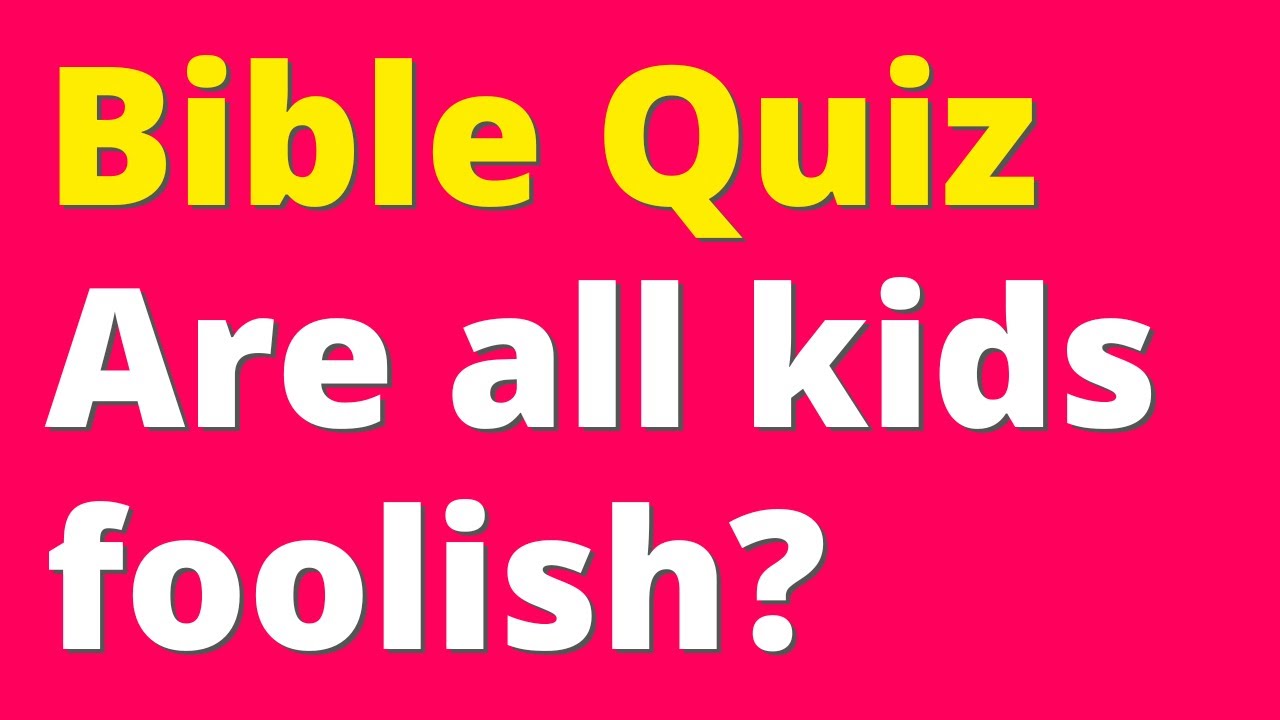 Bible Quiz | Sons, Daughters, Children
