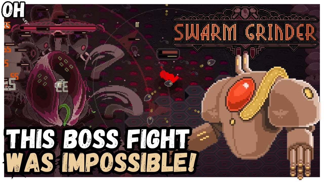 Fighting The IMPOSSIBLE Boss! Swarm Grinder!