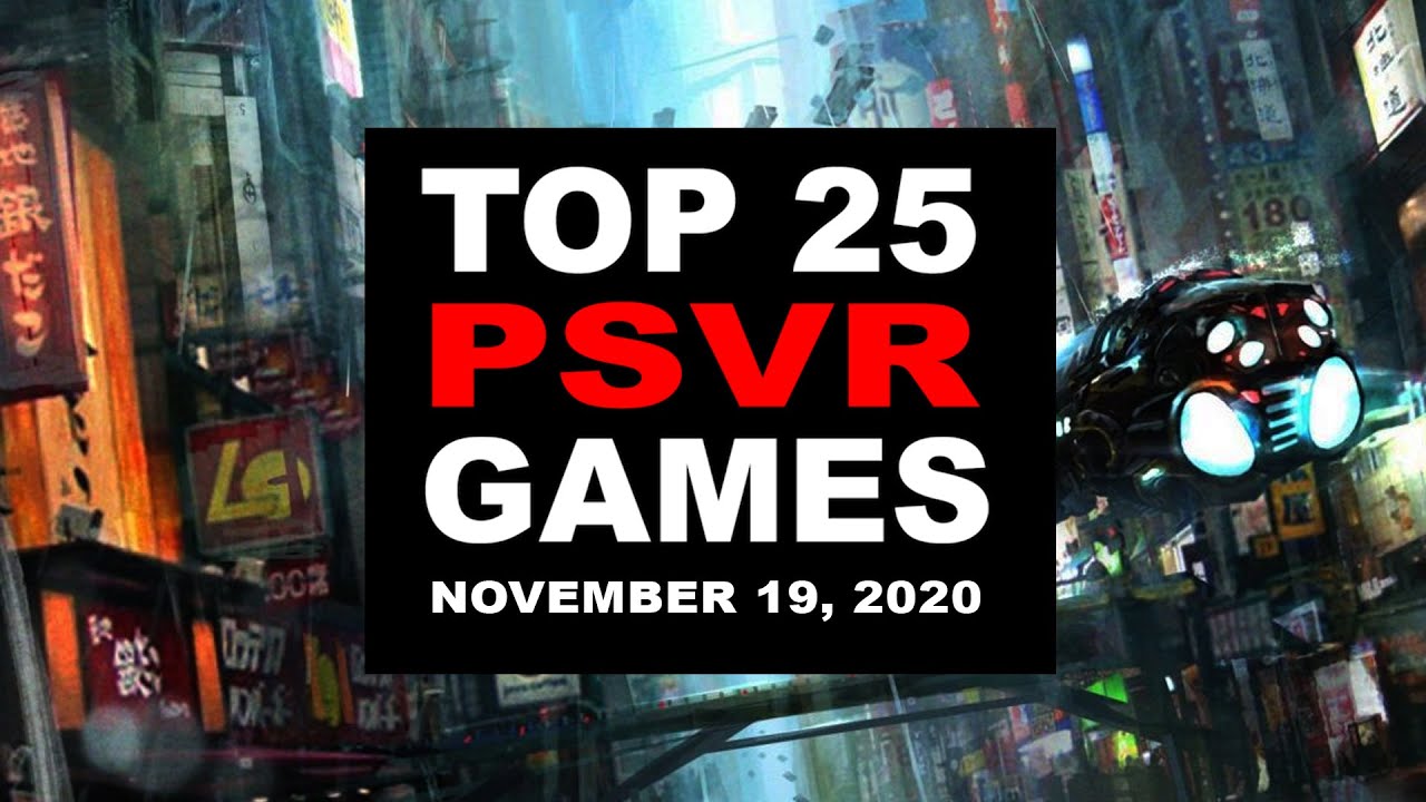Top 25 PlayStation VR Games | November 19, 2020