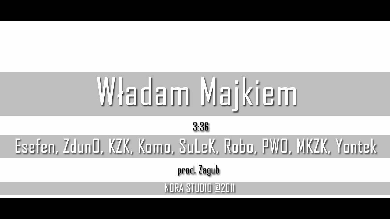 Esefen ZdunO KZK Komo SuLeK Robo PWO MKZK YoNteK-Władam majkiem