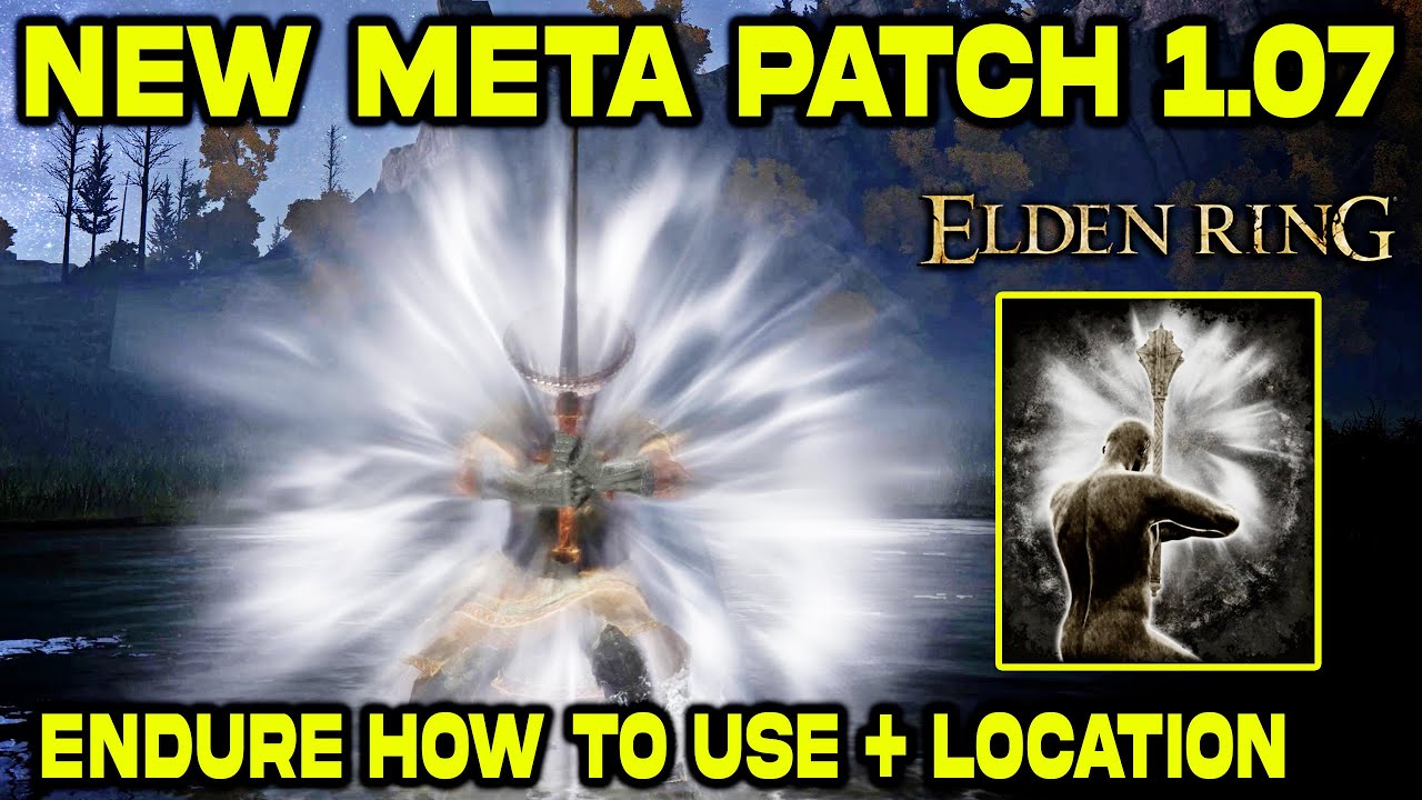 Become Invincible With the NEW META in Patch 1.07 Elden Ring | ENDURE is the Best Thing To Have Now!