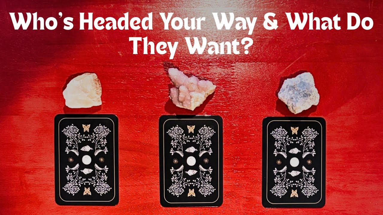 💃🏻🕺🏻WHO’S Headed Your Way & WHAT Do They Wanna Say?❤️Pick-A-Card❤️