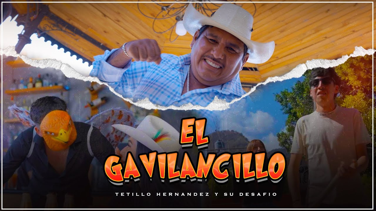 El Gavilancillo - Tetillo Hern&aacute;ndez y su Desaf&iacute;o (Video Oficial)