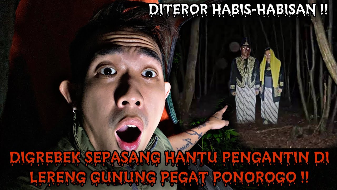 CAMPING HORROR : DITEROR PASANGAN HANTU PENGANTIN MENGERIKAN DIDEPAN TENDA SAYA DI GUNUNG PEGAT !!