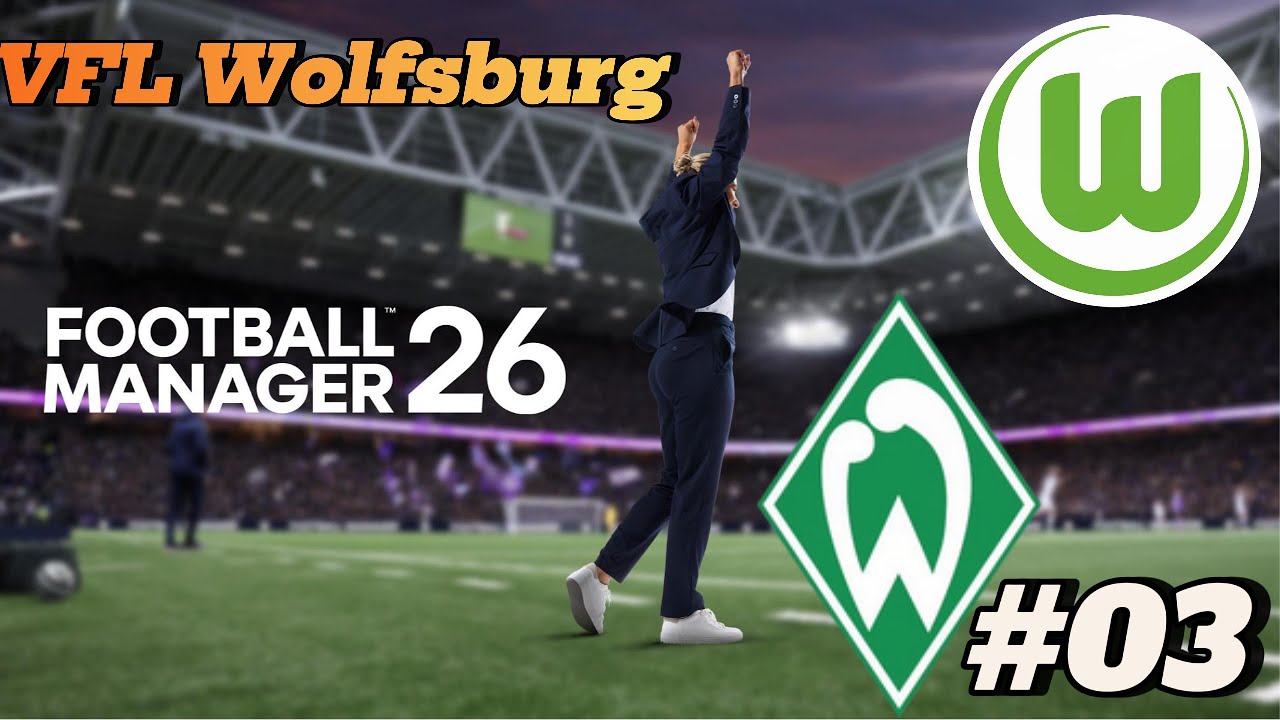 Generalprobe gegen Bremen - Football Managar 26 VFL Wolfsburg #03