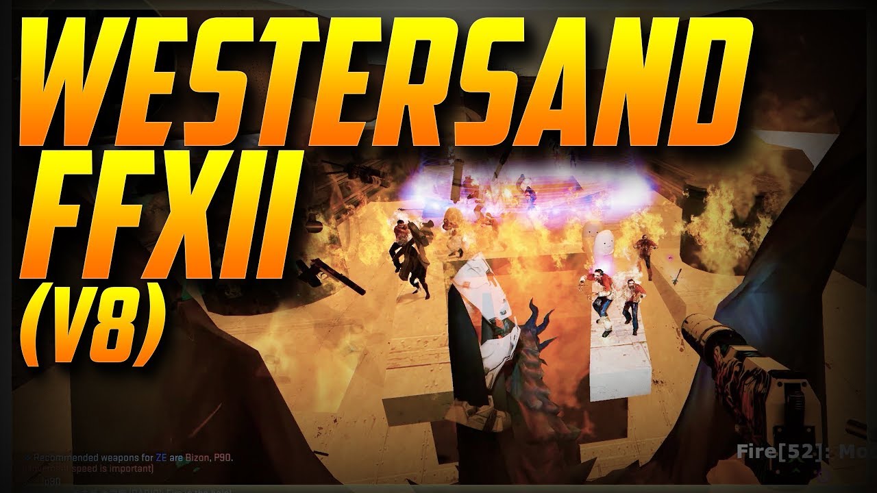 CS:GO Zombies | FFXII Westersand (v8) - God Mode