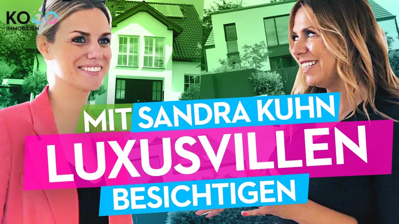 Einen Tag lang LUXUSVILLEN mit SANDRA KUHN besichtigen | Agnes Kowalska | KOCO Immobilien