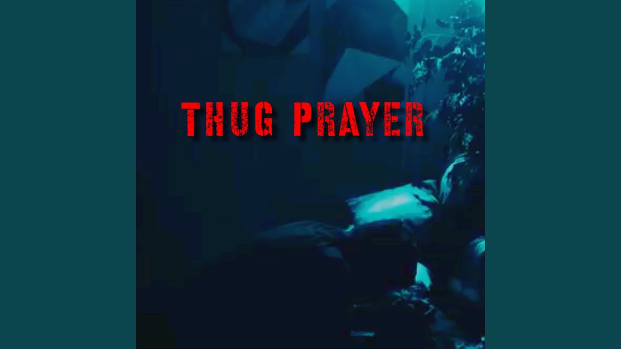 Thug Prayer