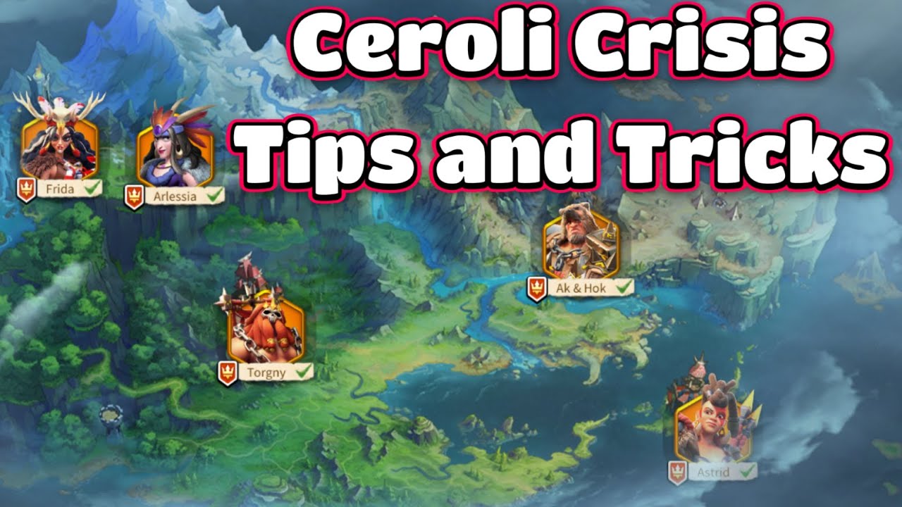 Ceroli Crisis Guide : How To Make This Event Easy in 2024. Best Skills, Tips and Tricks | RoK