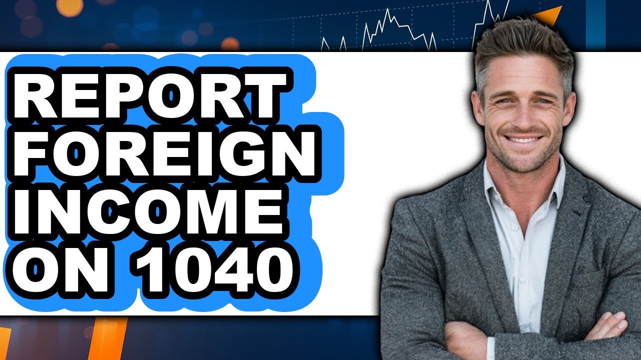How to Report Foreign Income on 1040 (updated)