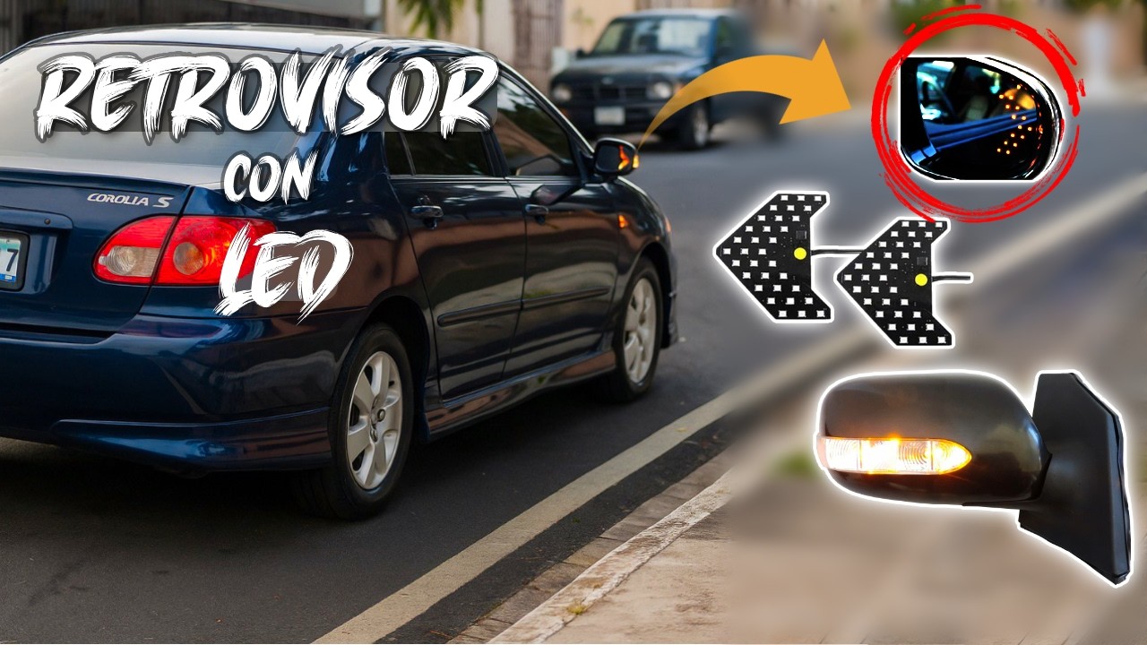 INSTALAR Flechas Direccionales LED DENTRO del ESPEJO | TOYOTA Corolla 2003-2008