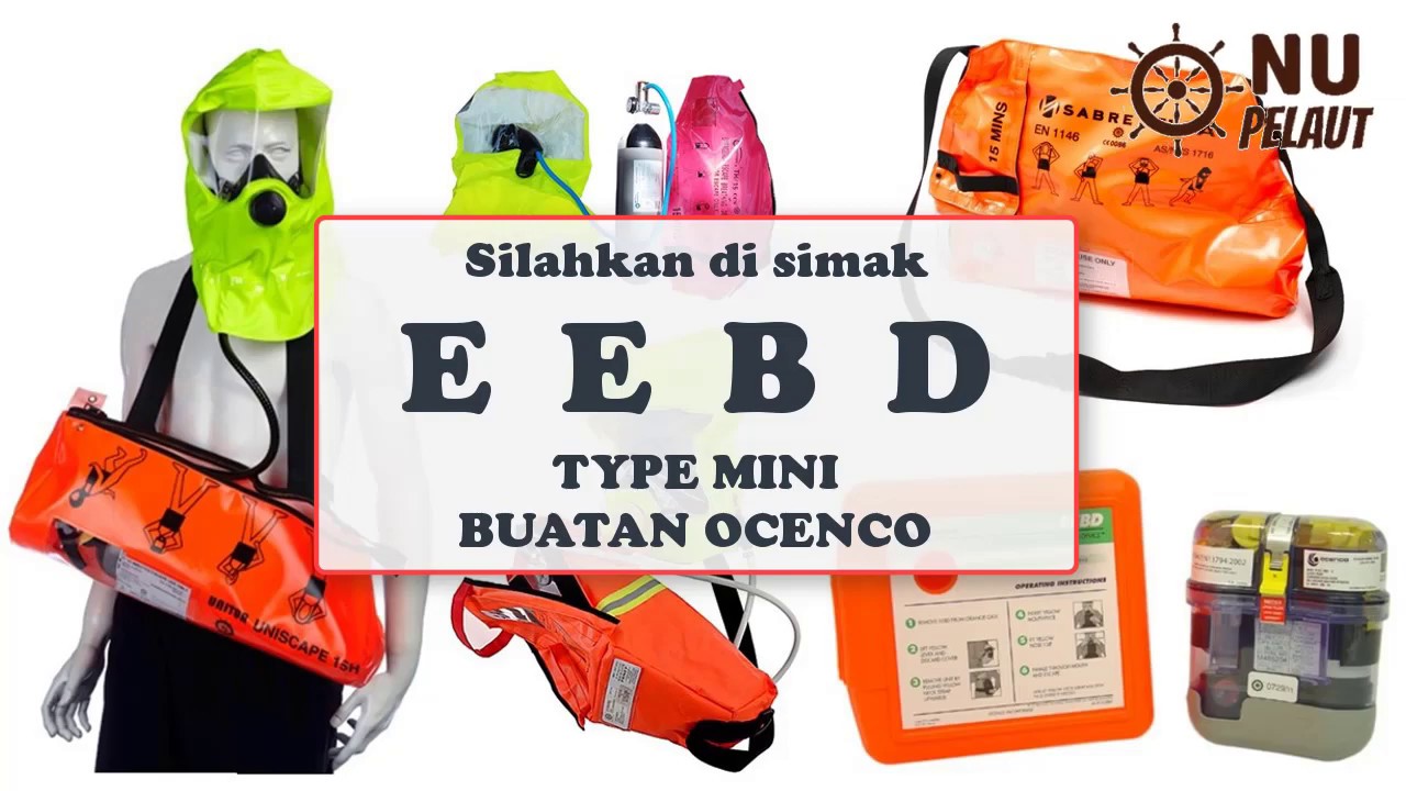 EEBD EMERGENCY ESCAPE BREATHING DEVICE, Mengenal EEBD Ukuran terkecil untuk Alat Bantu Bernafas.