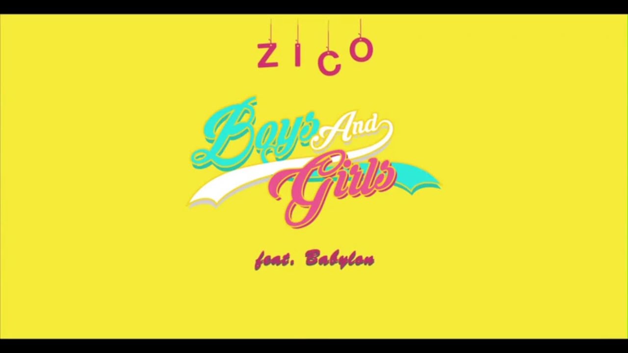 지코(ZICO) - Boys and Girls (Feat. Babylon) Official Music Video