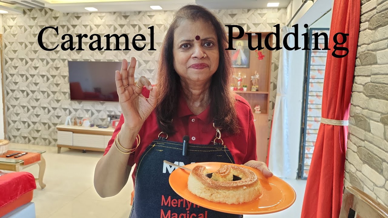 Merlyn's Magical Recipes - Caramel Pudding | कॅरॅमल पुडींग