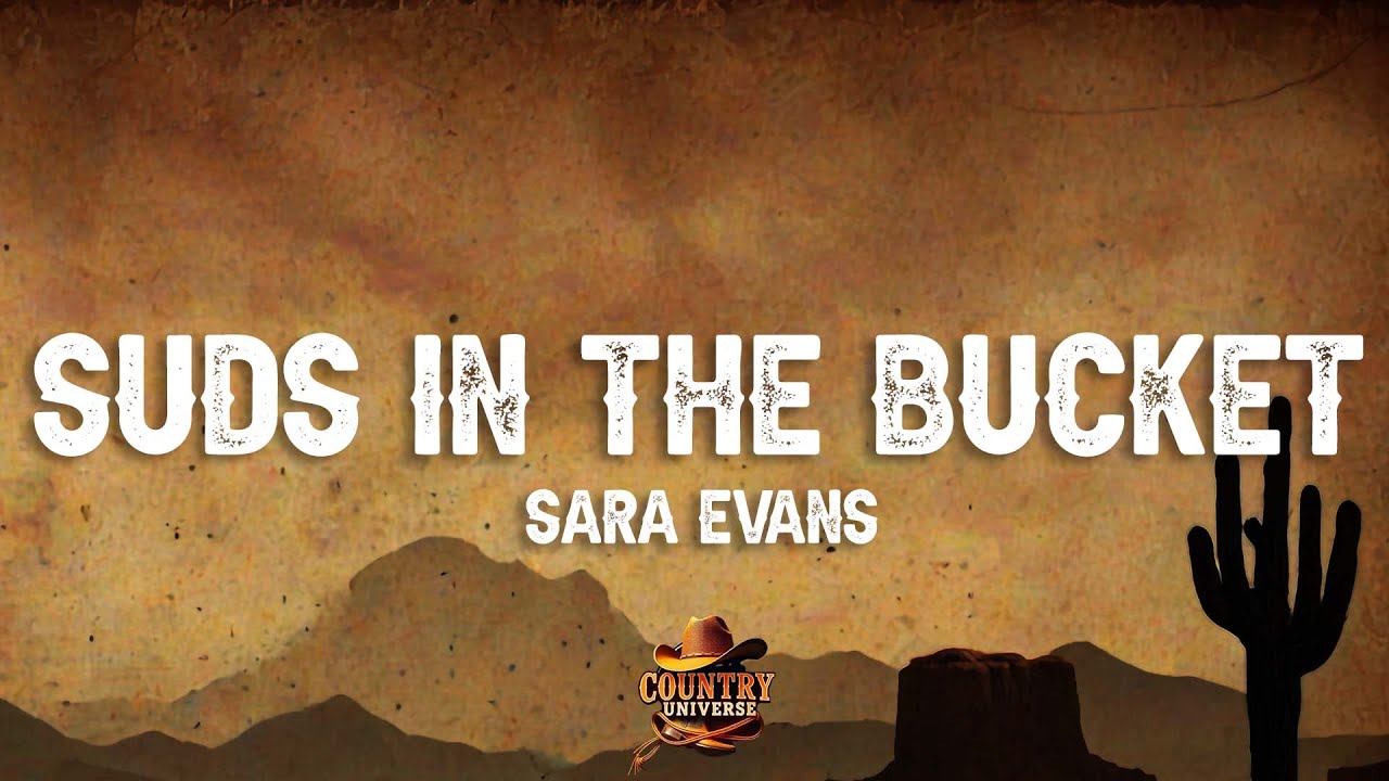 Sara Evans - Suds in the Bucket (Lyrics)