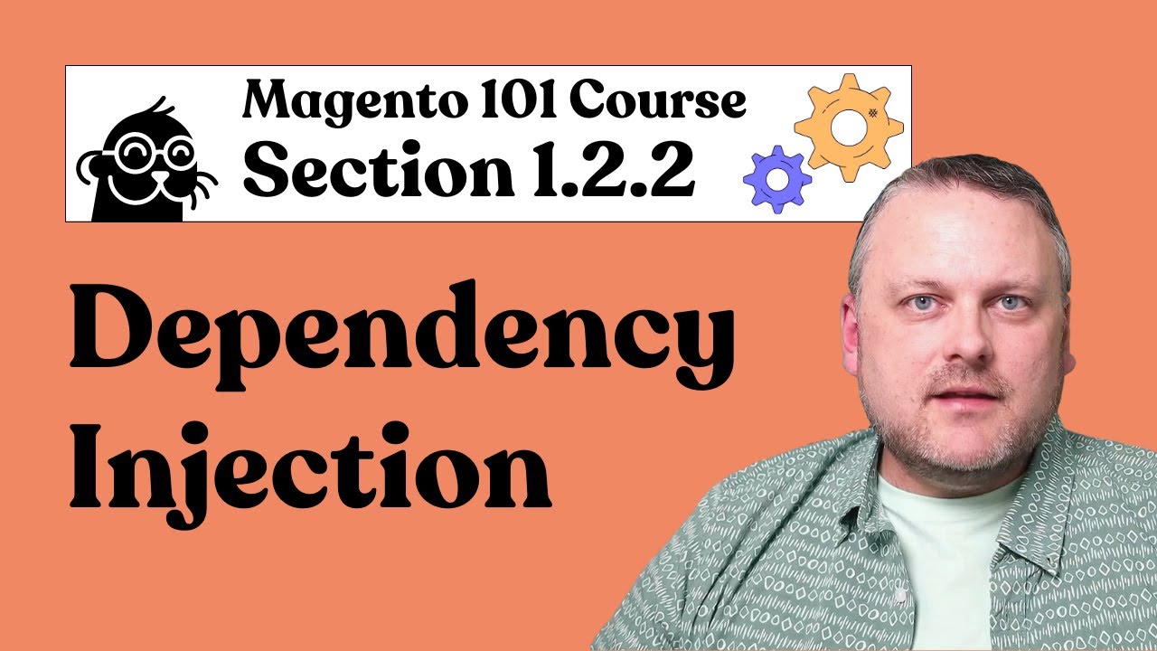 Magento 101 | 1.2.2: Dependency Injection