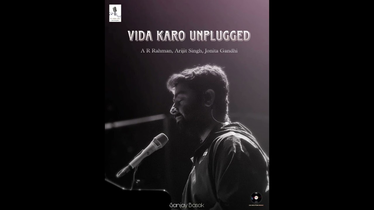 Vida Karo Unplugged | A. R. Rahman | Arijit Singh | Jonita Gandhi | Irshad Kamil | Sanjay Basak