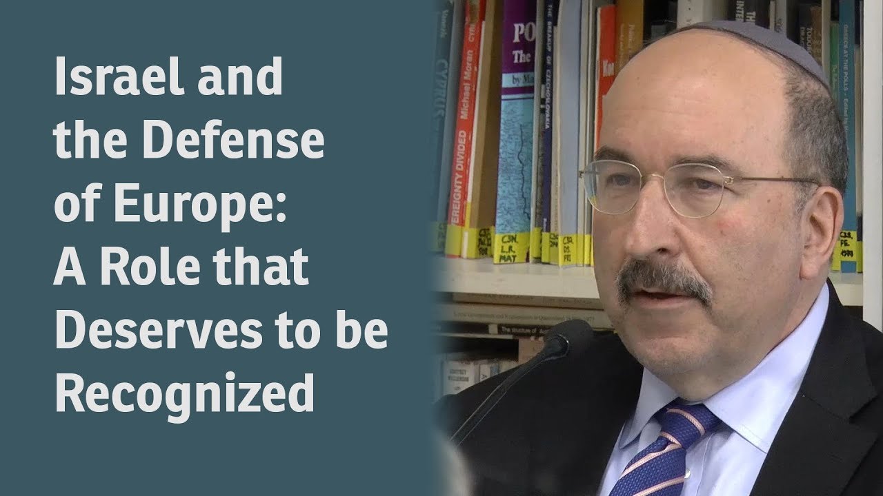 Israel and the Defense of Europe: A Role that Deserves to be Recognized