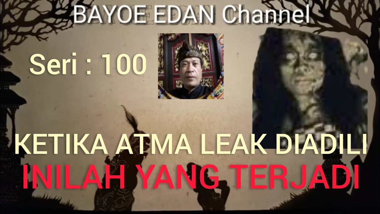 Seri 100. Pembelaan atma yang bisa ngeleak, di Yama Loka.