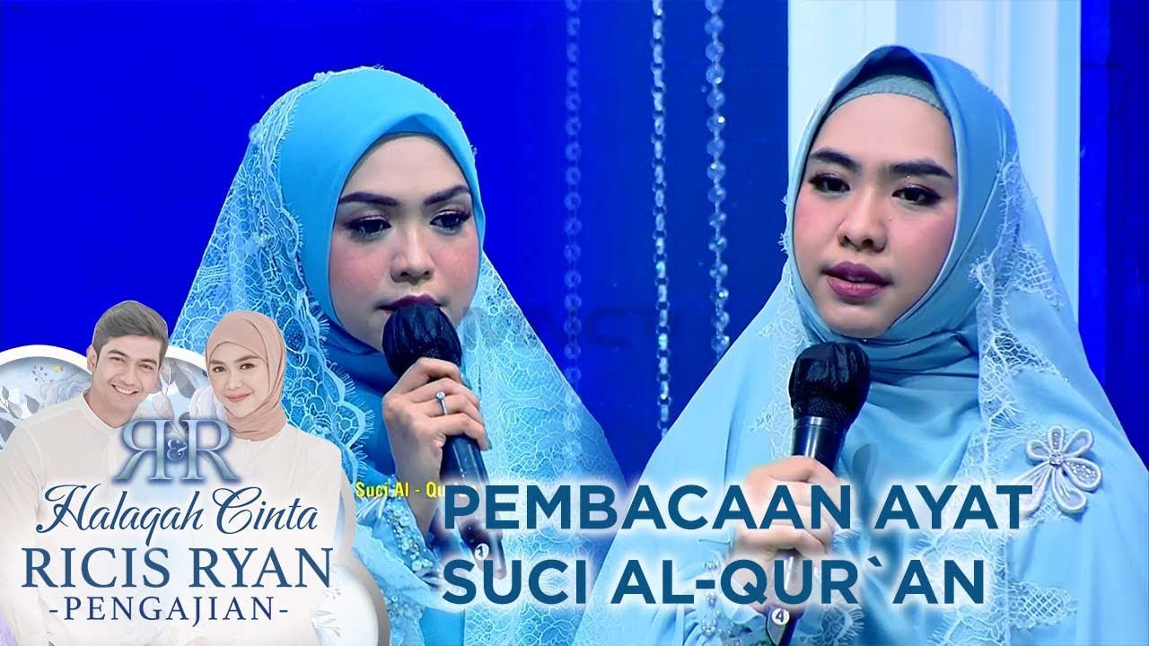 RIA RICIS, KAK OKI & KAK SHINDY MEMBACAKAN AYAT SUCI AL-QURAN | HALAQAH CINTA RICIS RYAN PENGAJIAN