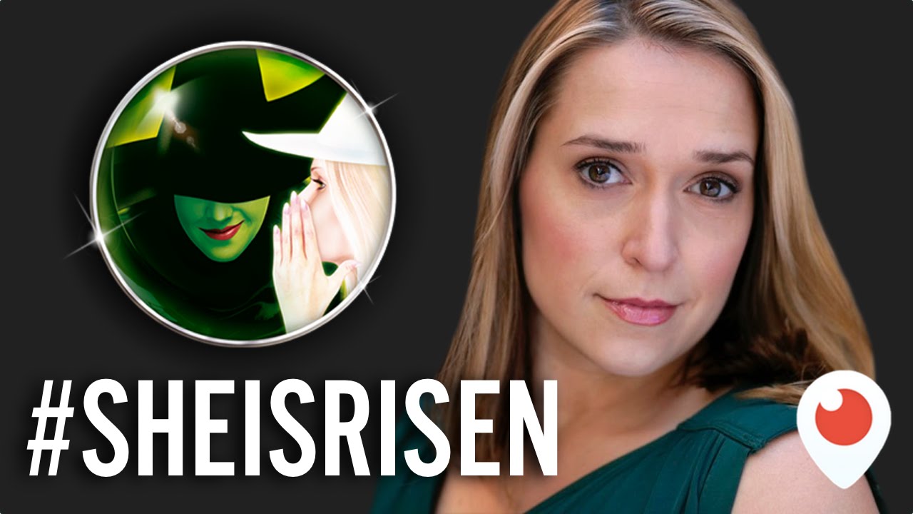 Jessica Vosk is Elphaba (Periscope) #SheIsRisen | WICKED The Musical