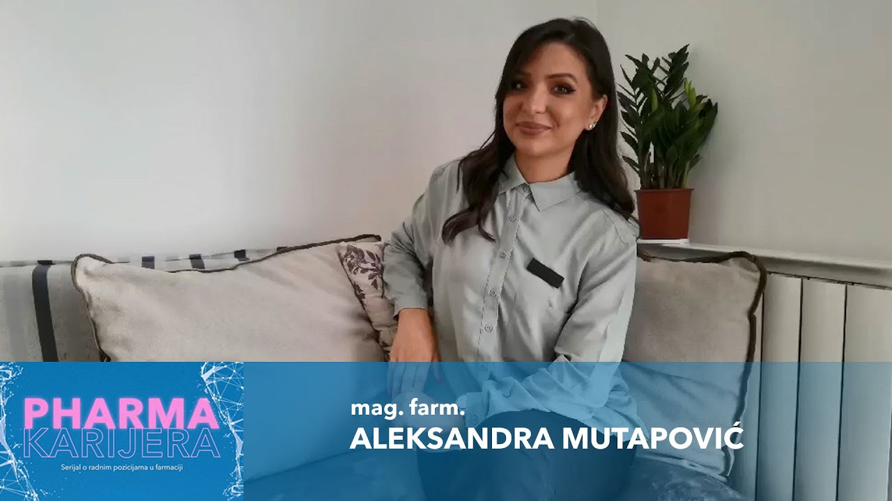 PHARMA KARIJERA - farmaceut u apoteci - mag. farm. Aleksandra Mutapović - AU Oaza zdravlja
