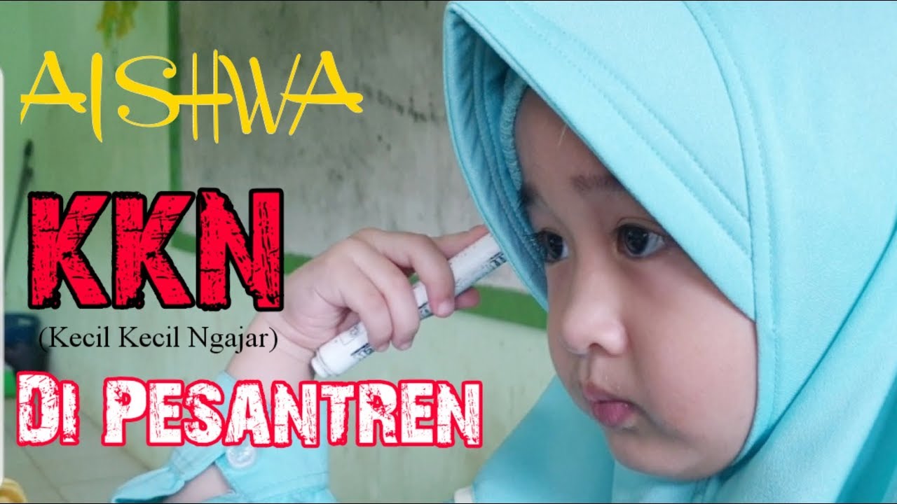 AISHWA KKN Di PESANTREN (VLOG)